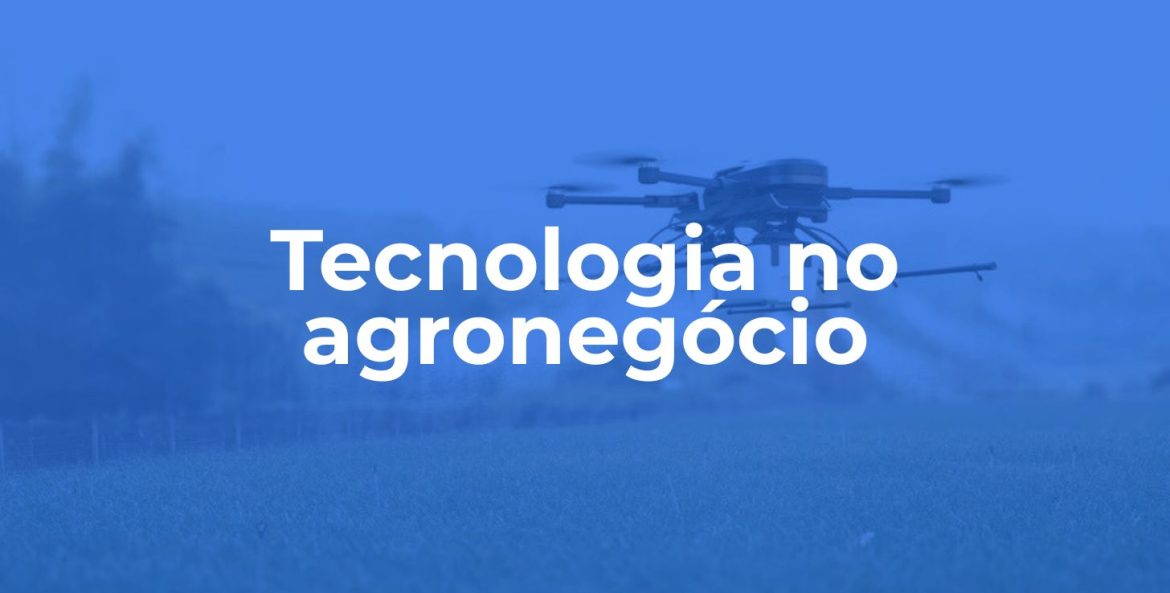Tecnologia no agronegócio
