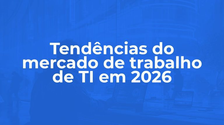 Tendências do mercado de trabalho de TI em 2026