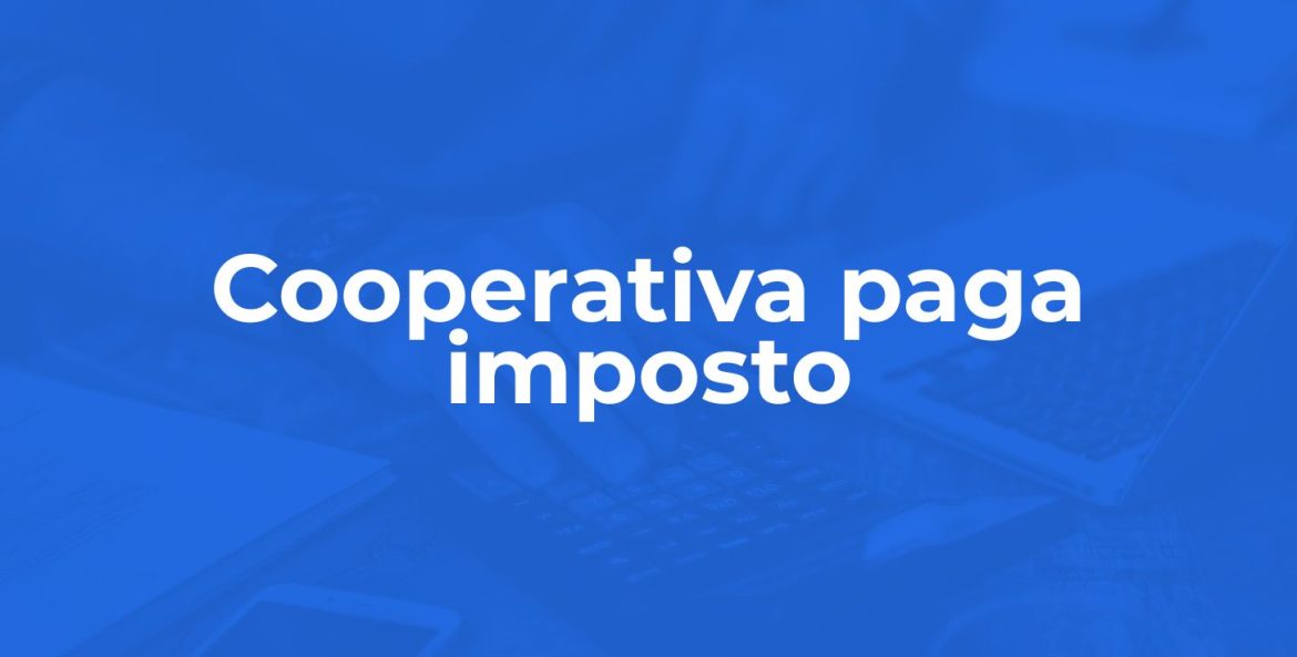 Entenda como funciona a tributação e o IR de cooperados
