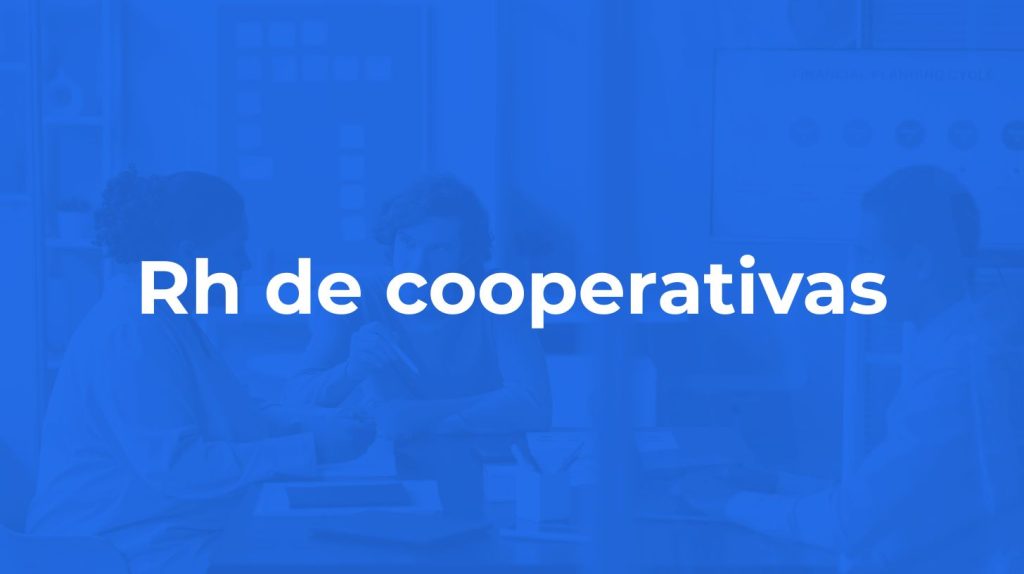 RH de cooperativas, contabilidade para cooperativas e o crescimento da cooperativa freelancer